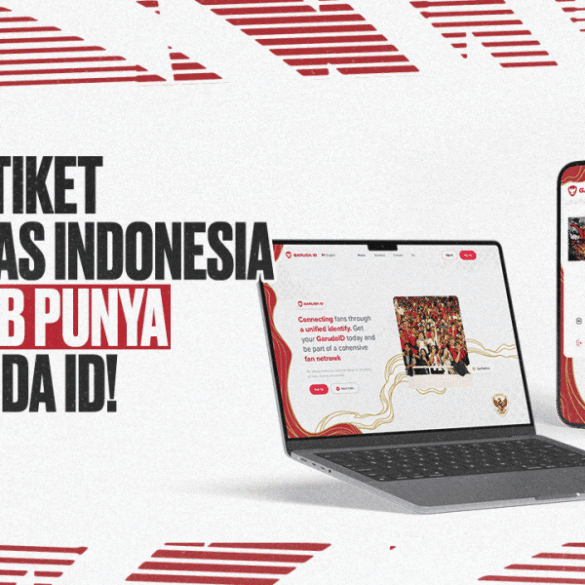 Daftar Garuda ID, Syarat Wajib Beli Tiket Pertandingan dan Dapatkan Beragam Keuntungan