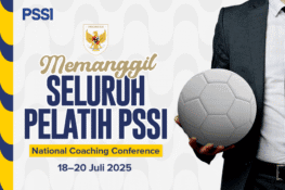PSSI Tegaskan Komitmen Pembinaan dengan Menggelar National Coaching Conference Juli 2025 Mendatang