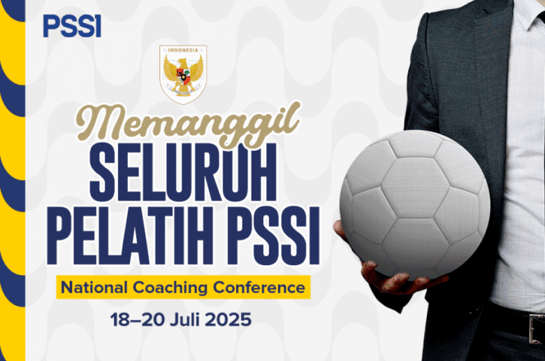 PSSI Tegaskan Komitmen Pembinaan dengan Menggelar National Coaching Conference Juli PSSI Tegaskan Komitmen Pembinaan dengan Menggelar National Coaching Conference Juli 2025 Mendatang
