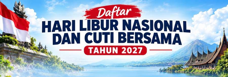 Resmi, Ini Daftar Hari Libur Nasional dan Cuti Bersama 2027