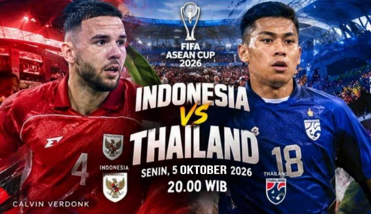 Final FIFA ASEAN Cup 2026: Indonesia vs Thailand, Senin (5/10/2026), pukul 20.00 WIB.